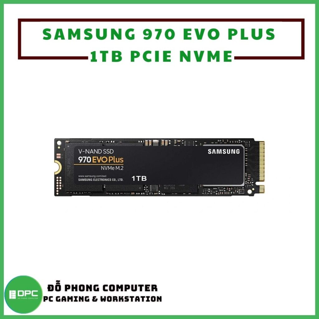 SSD Samsung 970 EVO Plus 1TB PCIe NVMe V-NAND M.2 2280 2nd - CÔNG TY ...